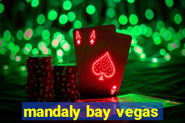 mandaly bay vegas